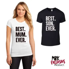 Best Mum./Best Son. Ever Matching Tees (MRK X)