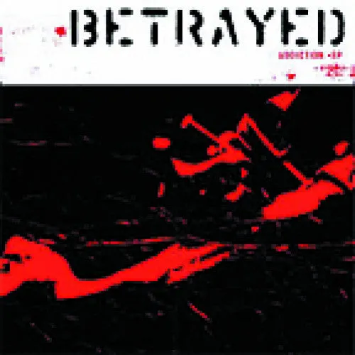 Betrayed "Addiction"