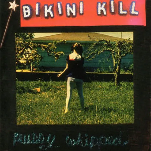 Bikini Kill "Pussy Whipped"