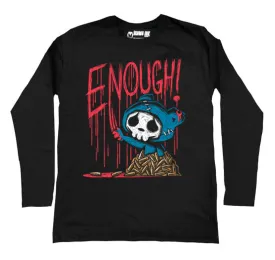 ENOUGH! Men Long Sleeve Tshirt